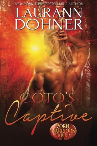 Coto's Captive (Zorn Warriors) (Volume 5) [Paperback] Dohner, Laurann