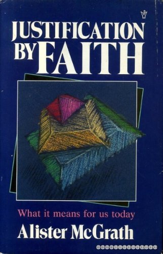 Justification by Faith: What It Means for Us Today [Hardcover]
