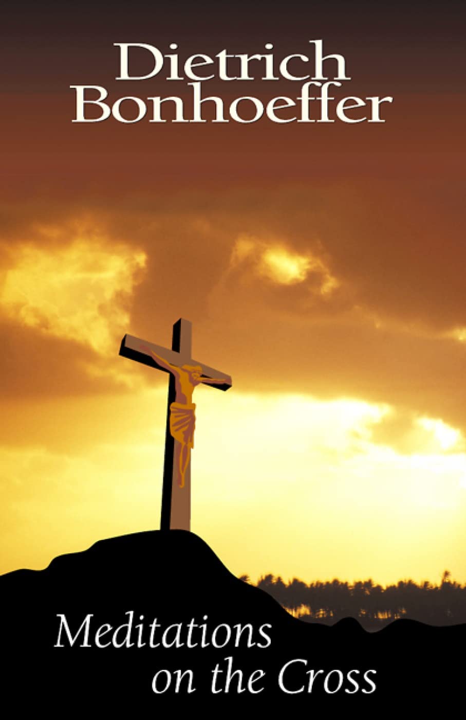 Meditations on the Cross [Paperback] Bonhoeffer, Dietrich