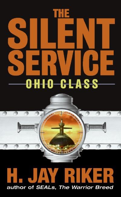 The Silent Service: Ohio Class [Mass Market Paperback] H Jay Riker