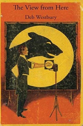 The View From Here [Paperback] Westbury, Deb