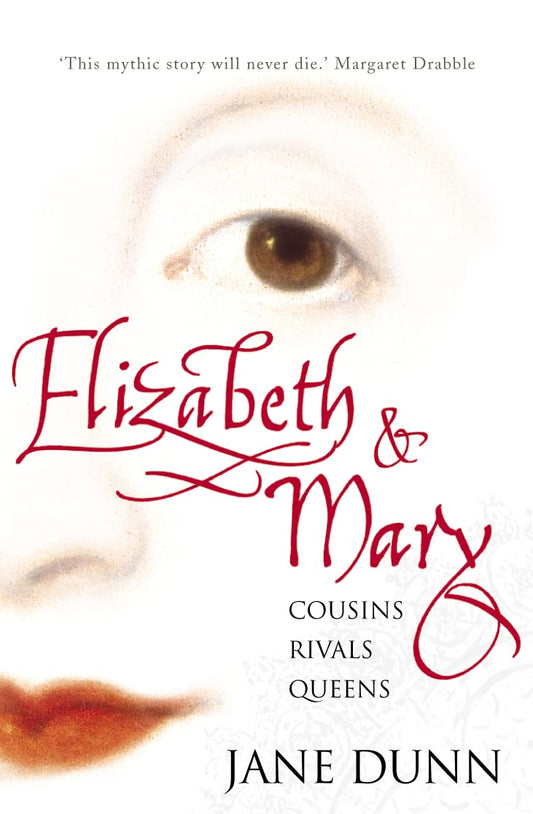 Elizabeth And Mary: Cousins, Rivals And Queens [Paperback] Dunn, Jane