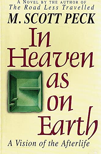 In Heaven as on Earth Scott Peck, M