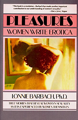 Pleasures: Women Write Erotica Barbach, Lonnie