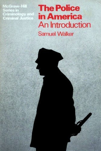 Police in America:an Intro -Wb/13 Walker