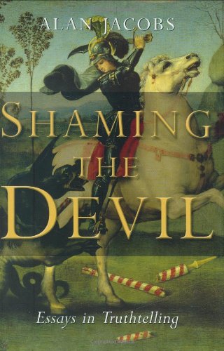 Shaming the Devil: Essays in Truthtelling Jacobs, Alan