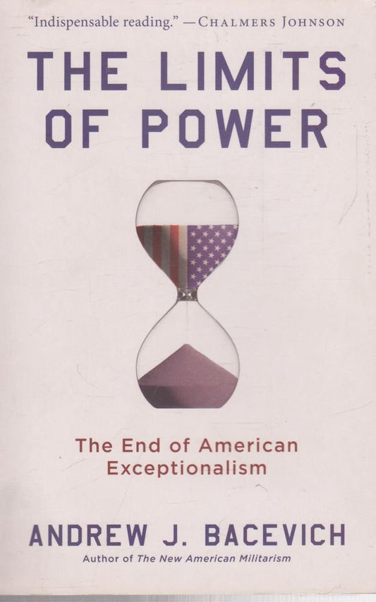 The Limits of Power: The End of American Exceptionalism [Paperback]