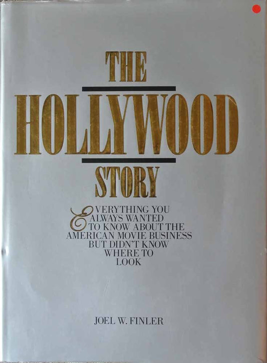 The Hollywood Story Finler, Joel W.