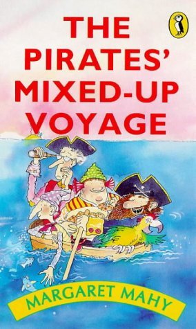 The Pirates' Mixed-up Voyage: Dark Doings in the Thousand Islands Mahy, Margaret