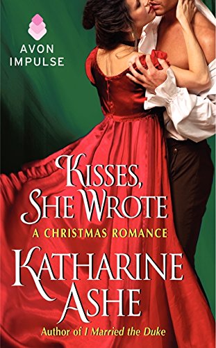 Kisses, She Wrote: A Christmas Romance Ashe, Katharine