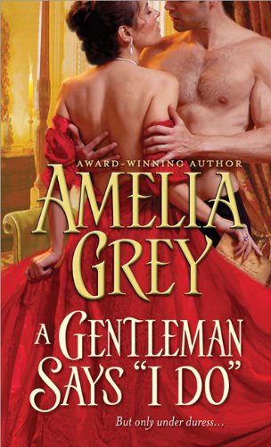 Gentleman Says I Do [Mass Market Paperback] Grey, Amelia