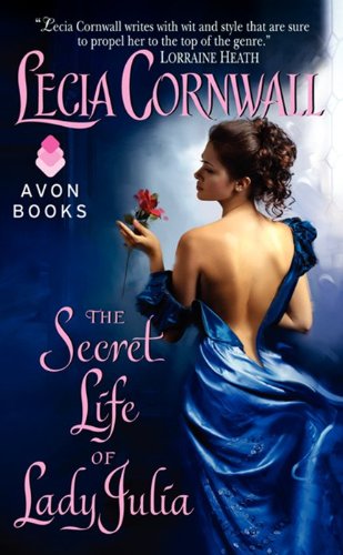 The Secret Life of Lady Julia: 2 [Mass Market Paperback] Cornwall, Lecia