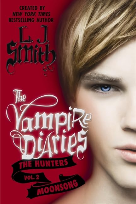 The Vampire Diaries: The Hunters: Moonsong L. J. Smith