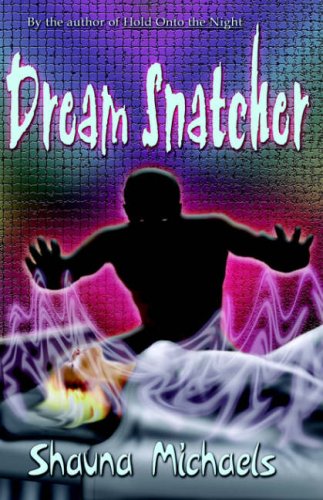 Dream Snatcher Michaels, Shauna