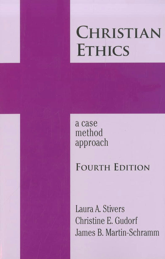 Christian Ethics: A Case Method Approach [Paperback] Stivers, Laura A; Gudorf, Professor and Chair Christine E and Martin-Schramm PhD, REV James B