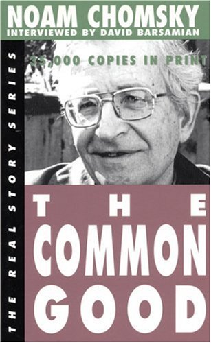 The Common Good Chomsky, Noam and Barsamian, David