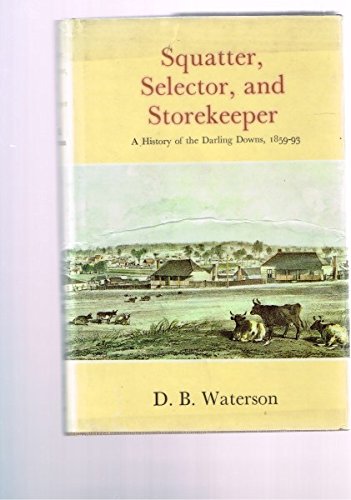 Squatter, Selector and Storekeeper Waterson, D.B.