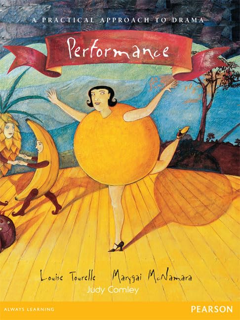 Performance: A Practical Approach to Drama [Paperback] Tourelle, Louise and McNamara, Marygai