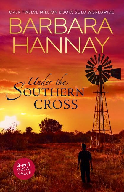 Under The Southern Cross/The Cattleman's English Rose/The Blind Date Surprise/The Mirrabrook Marriage Hannay, Barbara