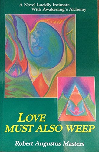Love Must Also Weep Masters, Robert Augustus