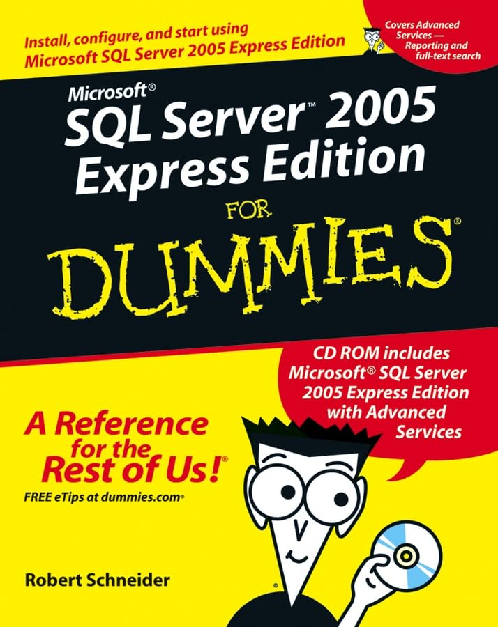 Microsoft? SQL ServerTM 2005 Express Edition For Dummies? Schneider, Robert D.