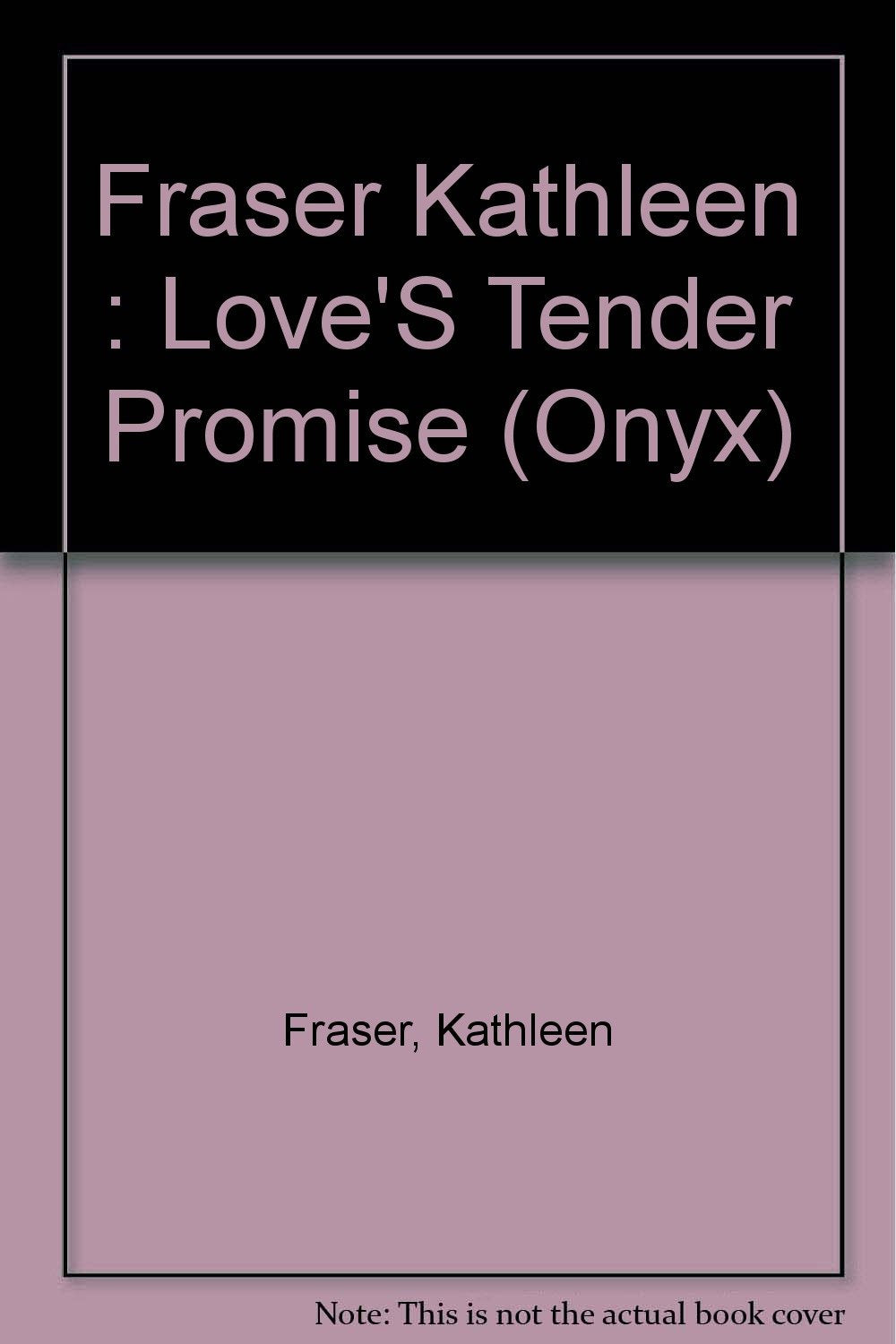 Fraser Kathleen : Love'S Tender Promise [Mass Market Paperback] Fraser, Kathleen