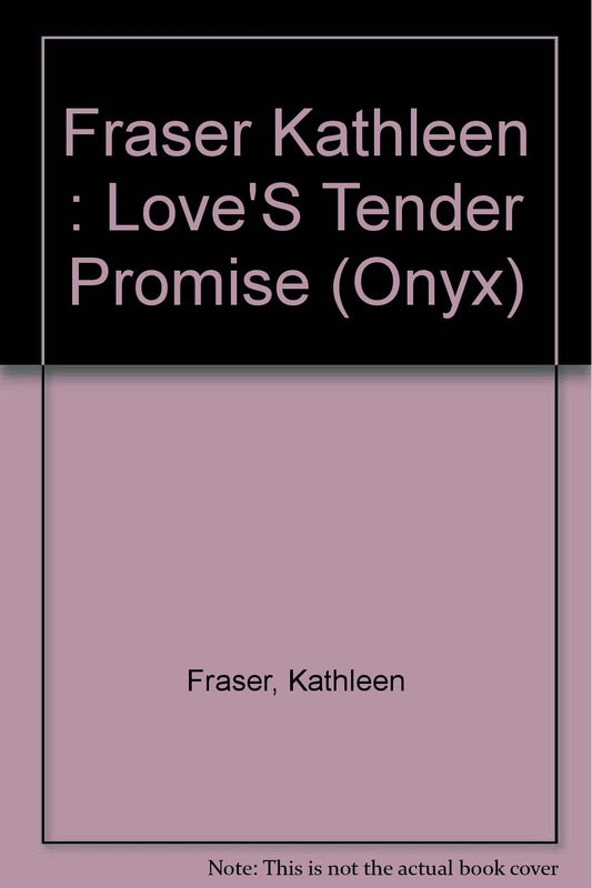 Fraser Kathleen : Love'S Tender Promise [Mass Market Paperback] Fraser, Kathleen