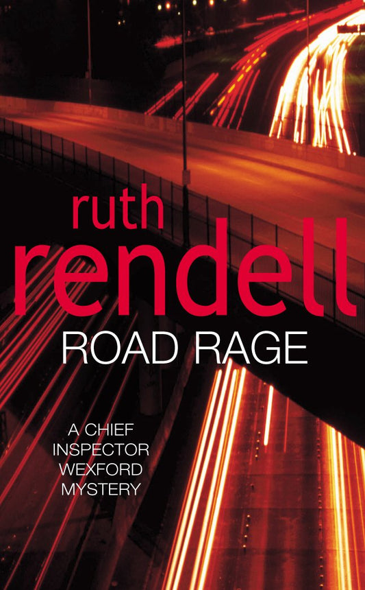 Road Rage: a Wexford mystery full of twists and turns from the Queen of Crime, Ruth Rendell [Paperback] Rendell, Ruth