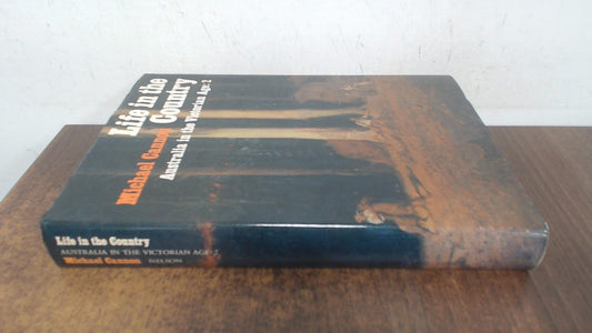 Life in the Country: Australia in the Victorian Age [Hardcover] Cannon Michael