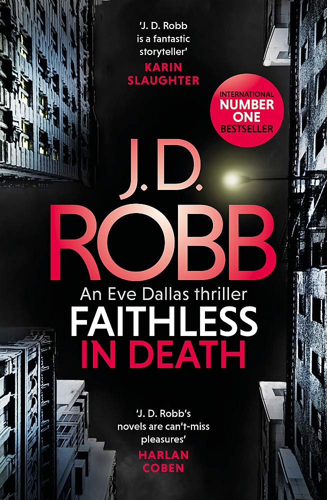 Faithless in Death: An Eve Dallas thriller (Book 52) [Paperback] Robb, J. D.