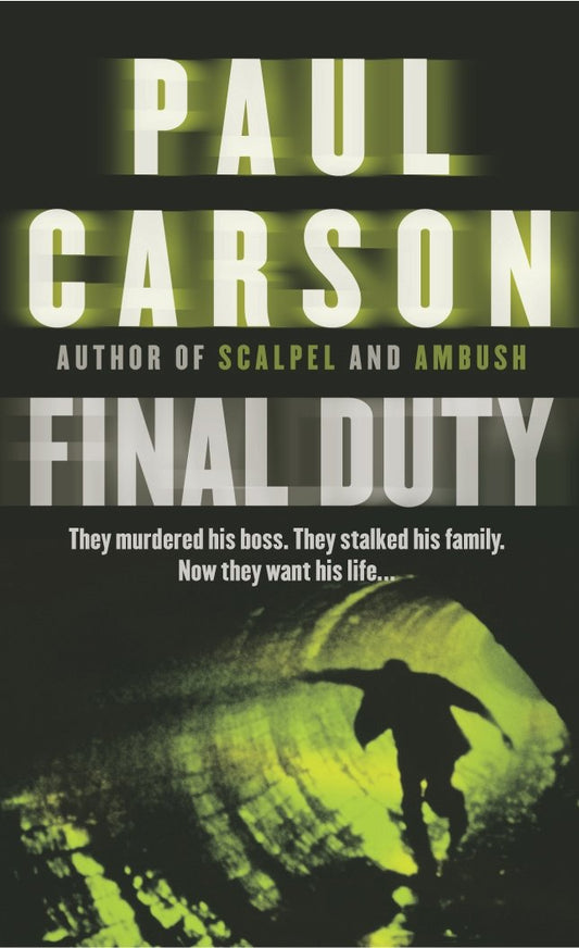 Final Duty: A gripping crime thriller that will keep you hooked until the very end! [Paperback] Carson, Paul