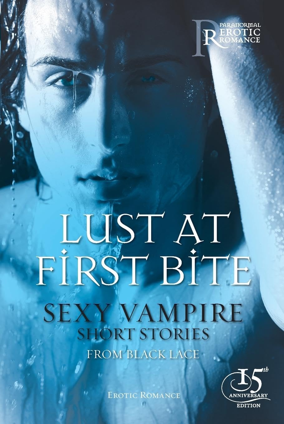 Lust at First Bite: Sexy Vampire Short Stories [Paperback] Various