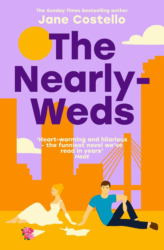 The Nearly-Weds: The Sunday Times bestselling enemies to lovers, grumpy boss, romcom - the perfect laugh out loud spring read [Paperback] Costello, Jane