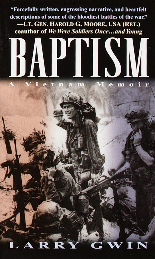 Baptism: A Vietnam Memoir [Mass Market Paperback] Gwin, Larry
