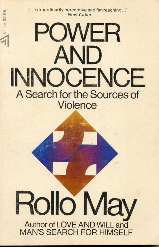 Power and Innocence: A Search for The Sources of Violence (A Delta Book) [Paperback]