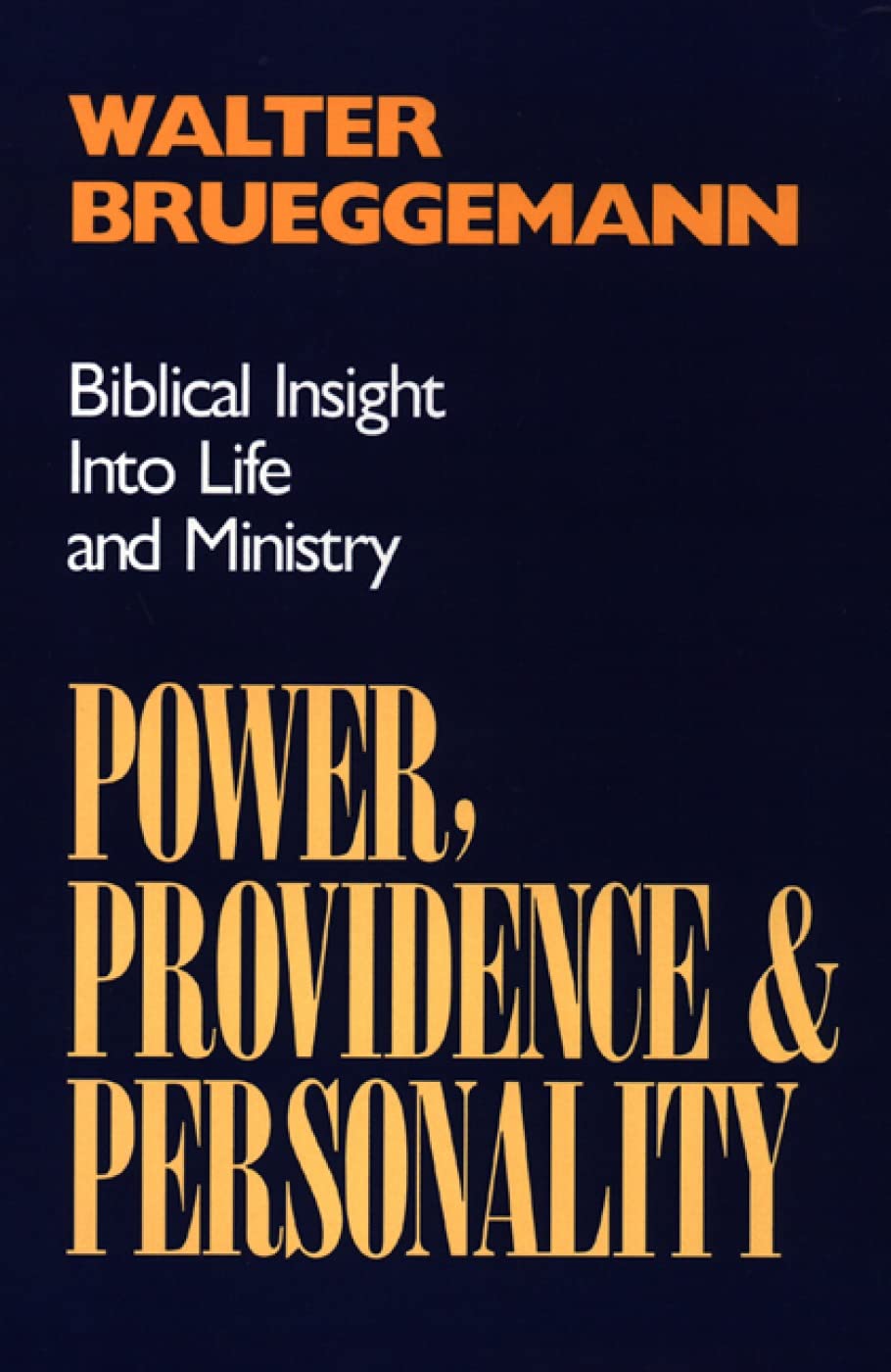 Power of Providence: Biblical Insight into Life and Ministry [Paperback] Brueggemann, William Marcellus McPheeters Professor of Old Testament Emeritus Walter