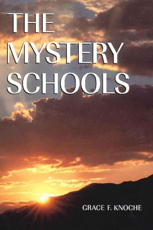 The Mystery Schools [Paperback] Grace F. Knoche