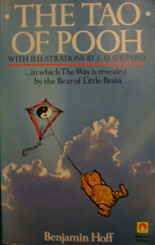 The Tao of Pooh Hoff, Benjamin and H. Shepard, Ernest