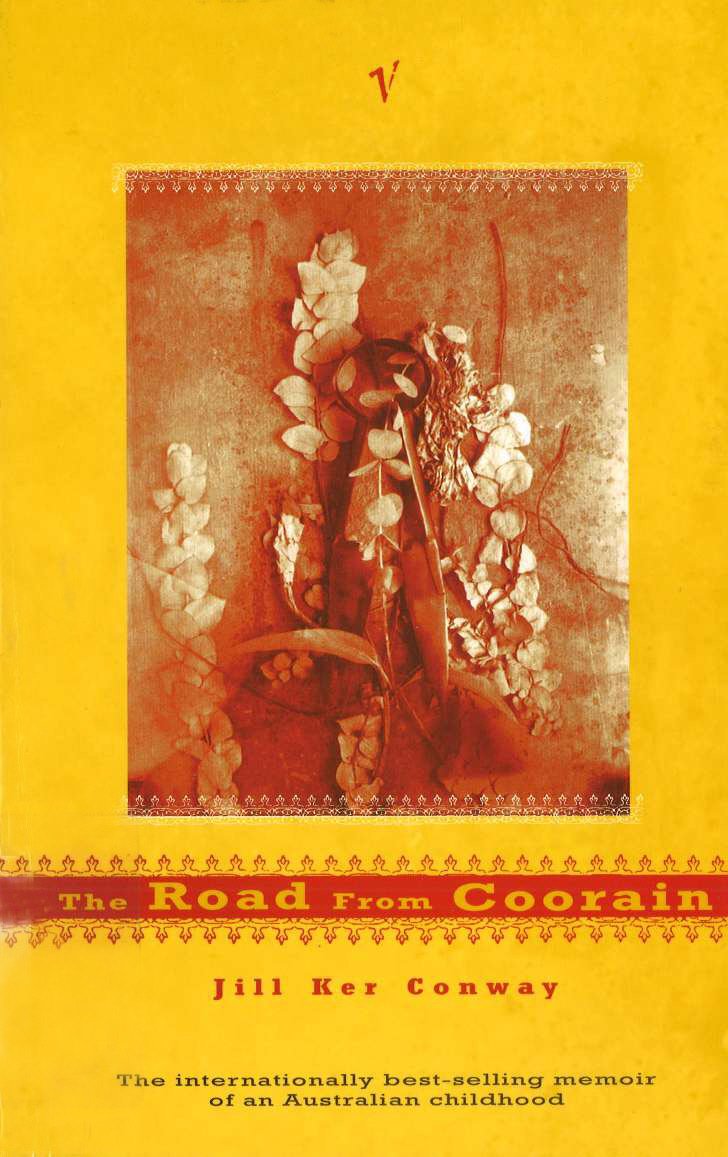 The Road From Coorain [Paperback] Conway, Jill Ker