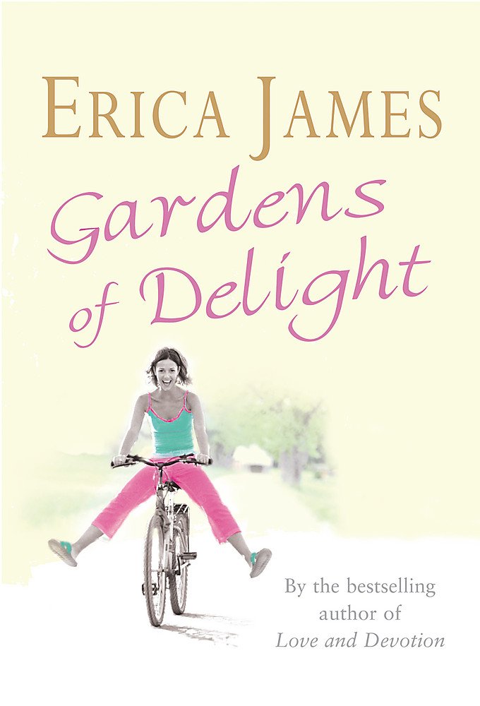 Gardens Of Delight [Paperback] James, Erica