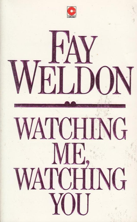 Watching Me, Watching You Weldon, Fay