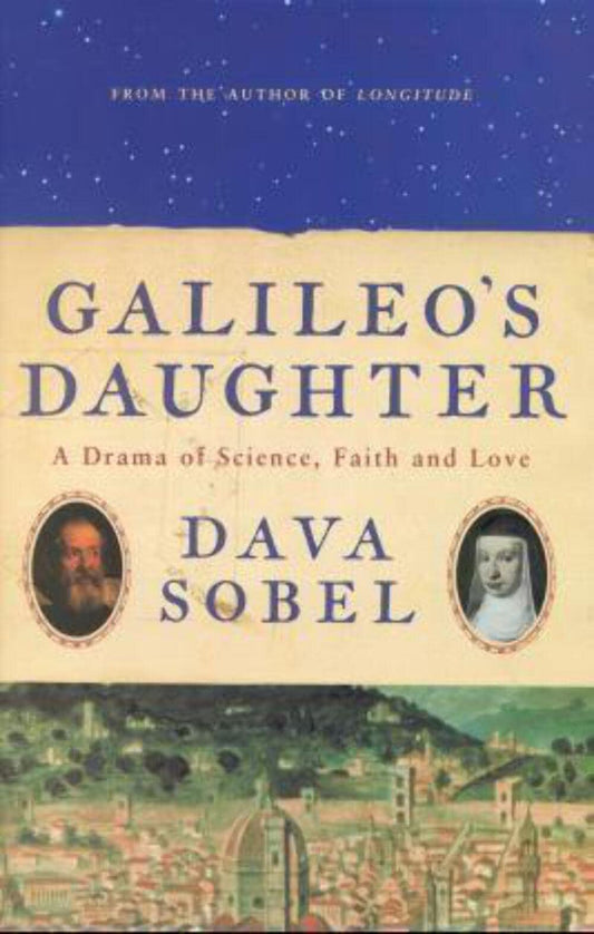 Galileoâ€™s Daughter: A Drama of Science, Faith and Love Sobel, Dava