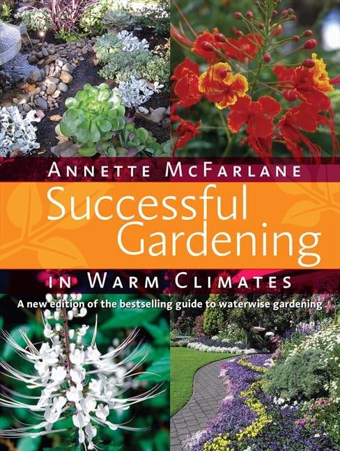 Successful Gardening in Warm Climates [Paperback] Annette McFarlane
