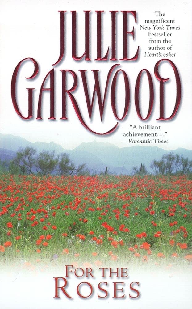 For the Roses [Mass Market Paperback] Garwood