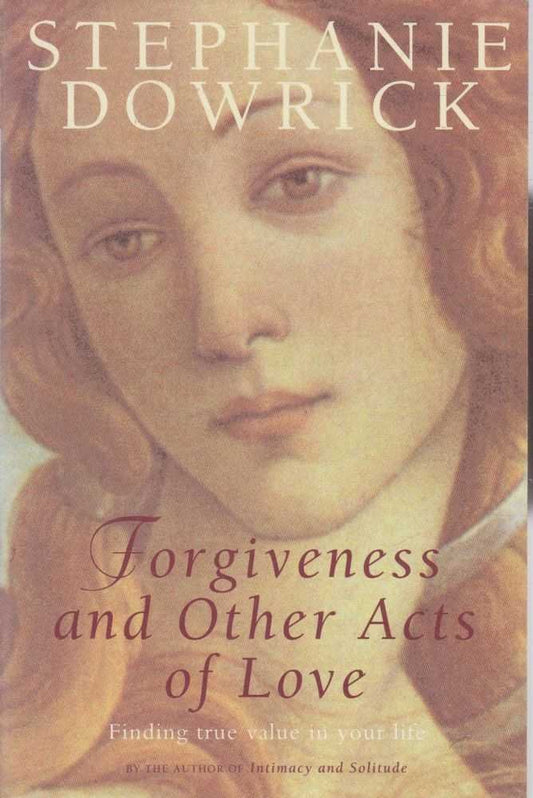 Forgiveness And Other Acts of Love
