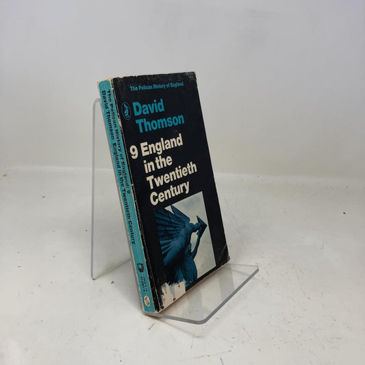 The Pelican History of England, Vol.9: England in the Twentieth Century1914-1979: v. 9
