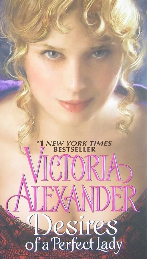 Desires of a Perfect Lady: 2 [Mass Market Paperback] Alexander, Victoria
