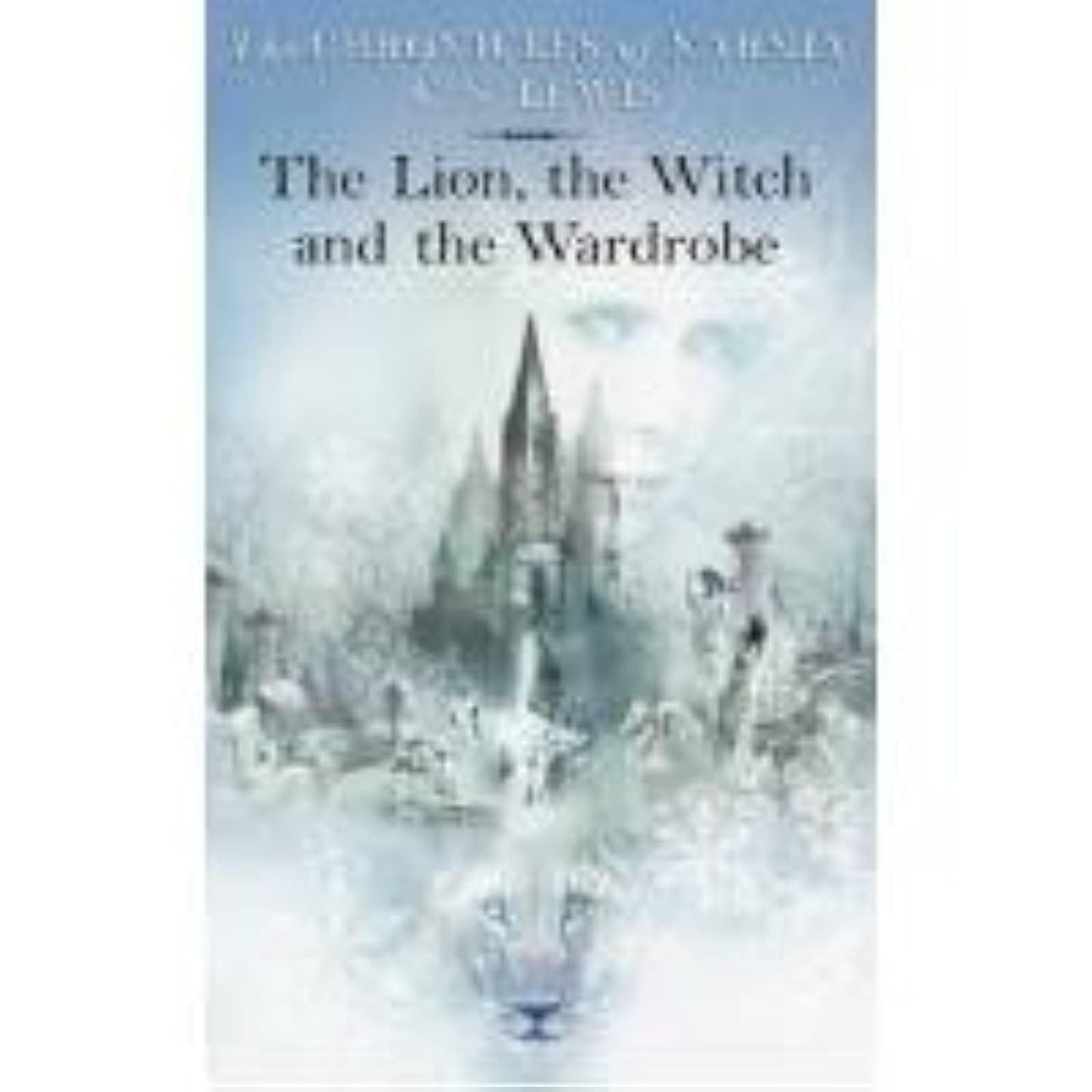 The Lion, the Witch and the Wardrobe: Book 2 in the classic children’s fantasy adventure series [Paperback] Lewis, C. S.