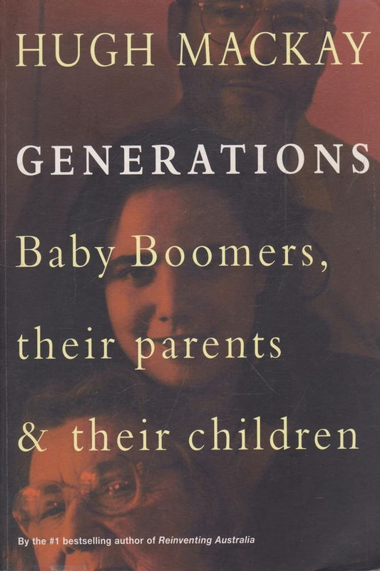 Generations: Baby Boomers, Their Parents and Their Children [Paperback]