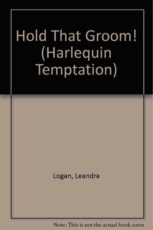 Hold That Groom! [Mass Market Paperback] Leandra Logan
